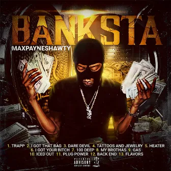 Banksta by Maxpayne Shawty