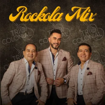 Rockola Mix by Trío Colonial