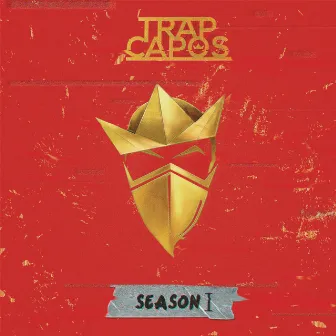 Trap Capos: Season 1 by Trap Capos