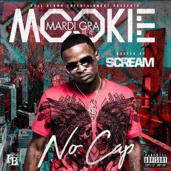 No Cap by Mookie Mardi Gra