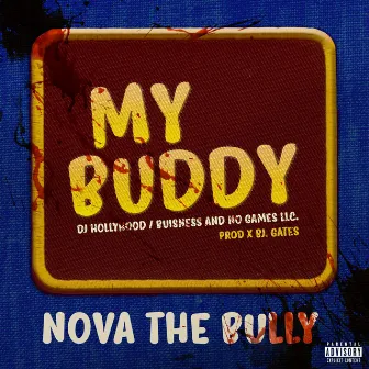 MY Buddy by Nova the Bully