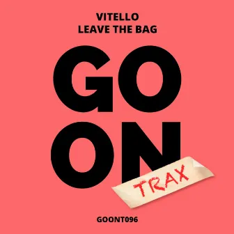 Leave The Bag by Vitello