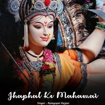 Jhaphal Ke Mahamai by 