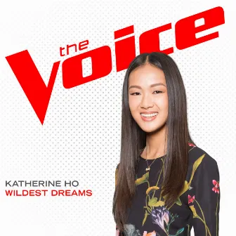 Wildest Dreams (The Voice Performance) by Katherine Ho