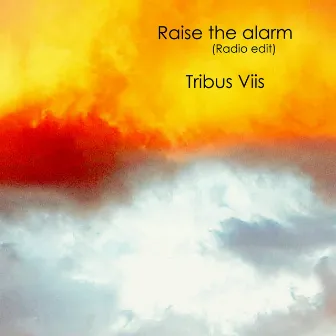 Raise the Alarm (Radio Edit) by Tribus Viis