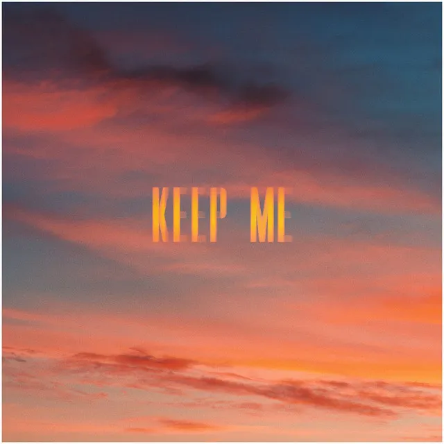 Keep Me