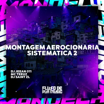 Montagem Aerocionaria Sistematica 2 by DJ SAINT ZL