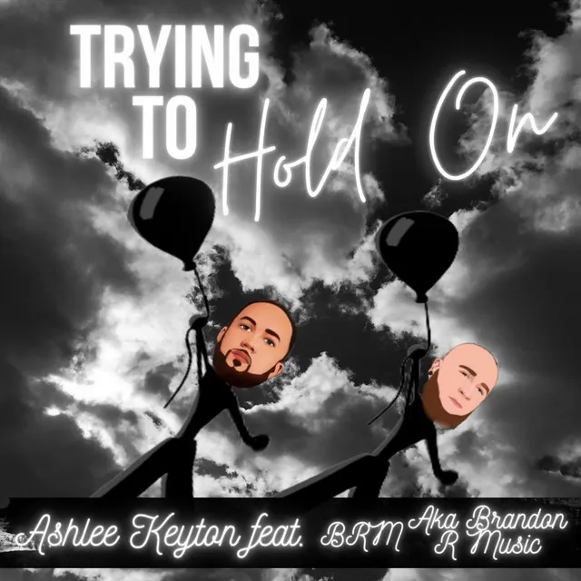 Trying to Hold On