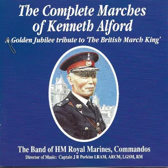 The Complete Marches of Kenneth Alford by Kenneth Alford