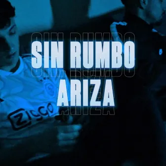 SIN RUMBO by ARIZA