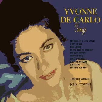 Yvonne De Carlo Sings by Yvonne De Carlo