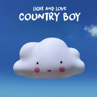 Country Boy by Light & Love