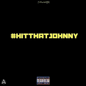 Hit That Johnny by Cst Tgik