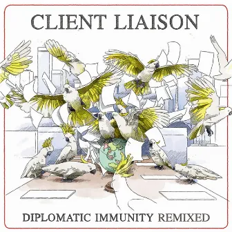 Diplomatic Immunity Remixed by Client Liaison