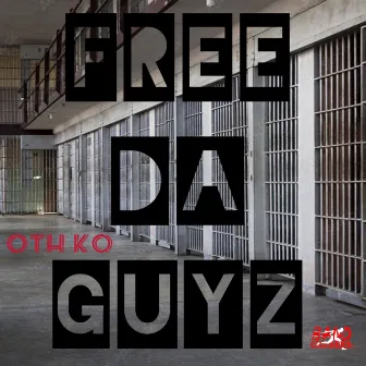 Free Da Guyz by Oth Ko