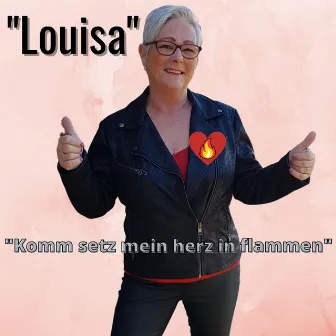 Komm setz mein herz in flammen by Louisa