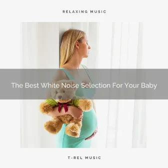 The Best White Noise Selection For Your Baby by Sleep Noise / Sleepy Noise