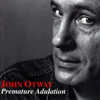 Premature Adulation by John Otway