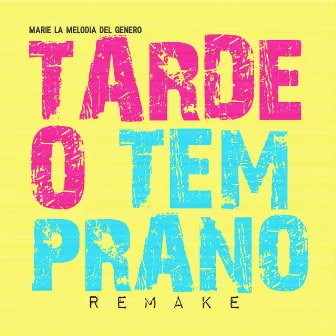 Tarde o Temprano by Marie la Melodia del Genero