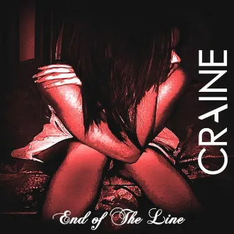 End Of The Line by Craine