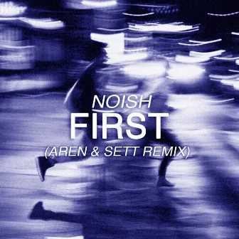 First (Aren & Sett Remix) by Aren & Sett