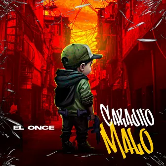 CARAJITO MALO by El Once