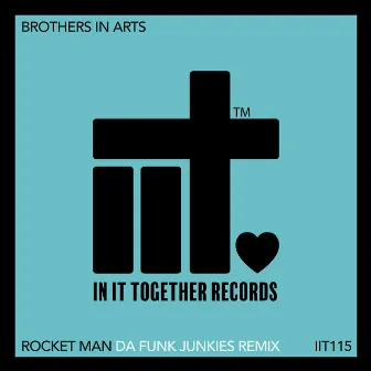 Rocket Man (Remixes) by Brothers in Arts