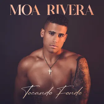 Tocando Fondo by Moa Rivera