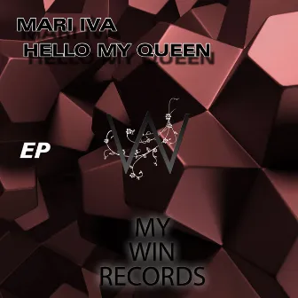 Hello My Queen EP by MARI IVA