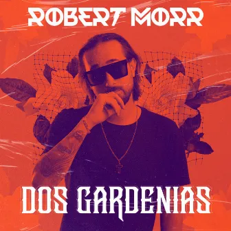 Dos Gardenias by Robert Morr