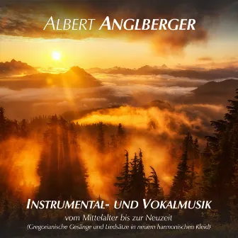 Instrumental- Und Vokalmusik vom Mittelalter bis zur Neuzeit by Albert Anglberger