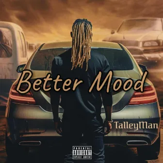 Better Mood by TalleyMan