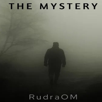 The Mystery by RudraOM