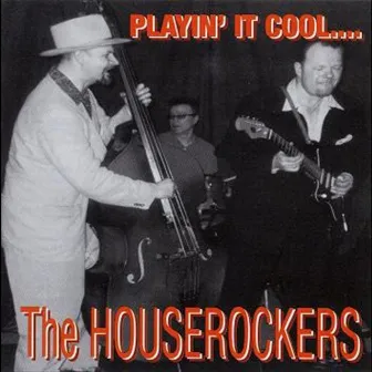 Playin' It Cool by Houserockers