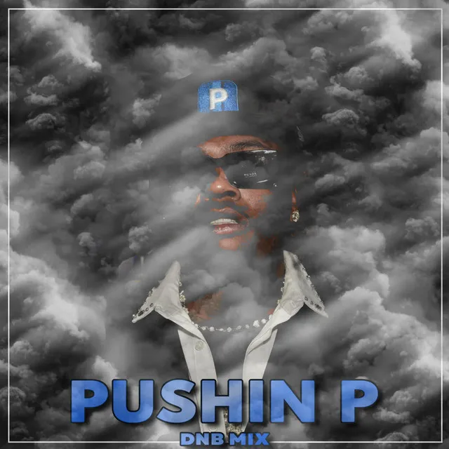 Pushin P (DnB Mix)