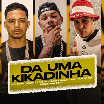 Da uma Kikadinha by Mc Eduardo Bala