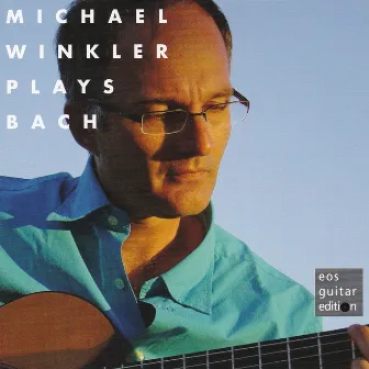 Michael Winkler Plays Bach by Michael Winkler