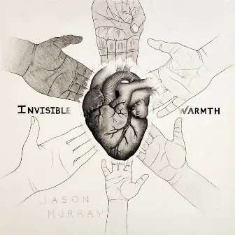 Invisible Warmth by Jason Murray