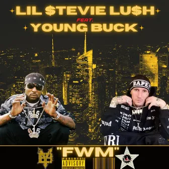 Lil Stevie Lush x FWM by lil stevie lush