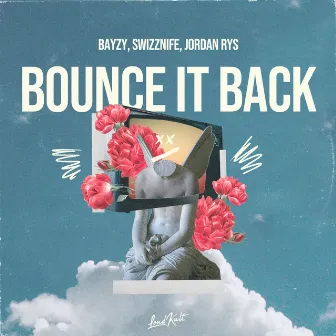 Bounce It Back by BAYZY