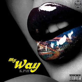 My Way by K.Piff