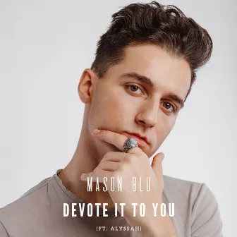 Devote It To You by Mason Blu