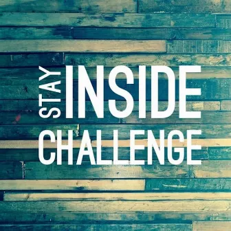 Stay Inside Challenge by Mica Javier