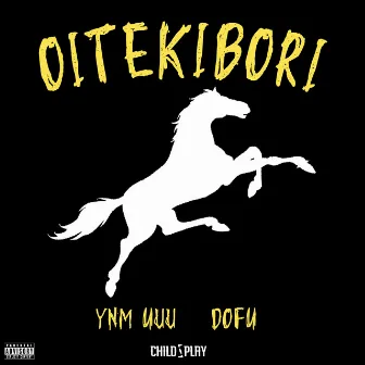 OITEKIBORI by YNM Uuu