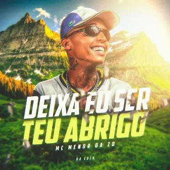 Deixa Eu Ser Seu Abrigo by DJ Coch