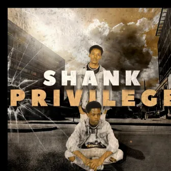 PRIVILEGE by SHANK