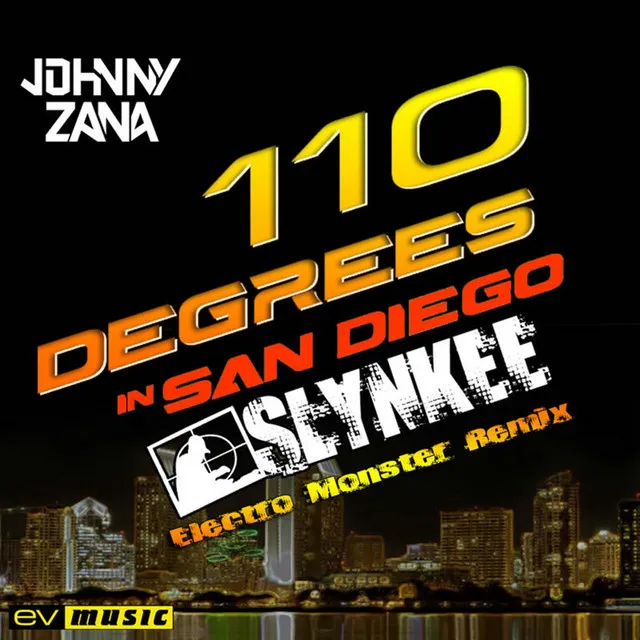 110 Degrees in San Diego - Slynkee Electro Monster Remix