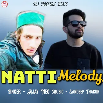 Natti Melody by Ajay Negi