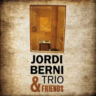 Friends by Jordi Berni Trio