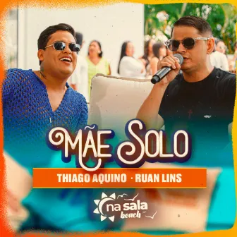 Mãe Solo (Ao Vivo) by Ruan Lins